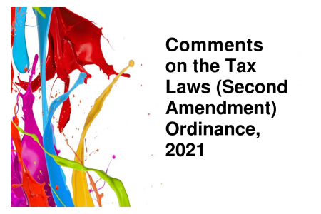 Comments on the Tax Laws (Second Amendment) Ordinance, 2021